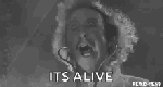 it’s alive
